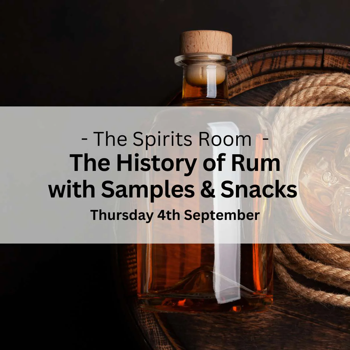 The History of Rum - Thursday 4th September